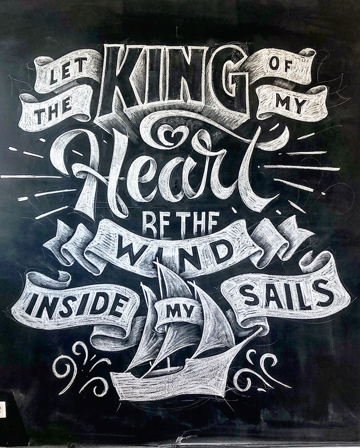Let the king of my heart be the wind inside my sails - chalkboard lettering