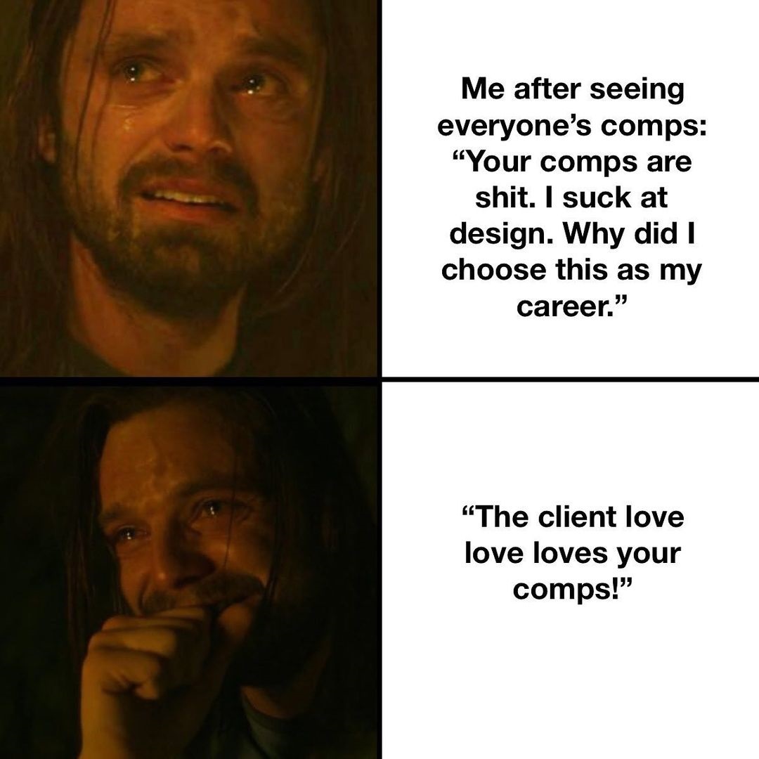 client loves your comps meme